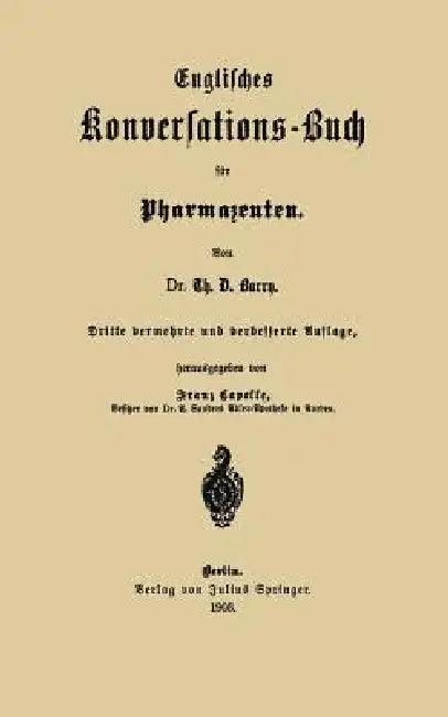 Englisches Konversations-Buch Für Pharmazeuten (English, Th D. Barry | Franz Capelle)