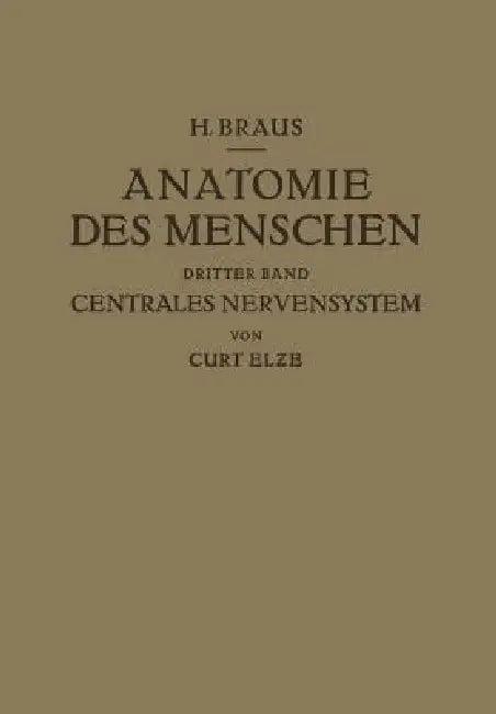 Anatomie Des Menschen Ein Lehrbuch Für Studierende Und Ärƶte (English, Hermann Braus | Curt Elze)