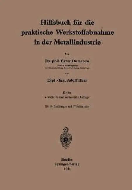 Hilfsbuch Für Die Praktische Werkstoffabnahme in Der Metallindustrie (English, E. Damerow | A. Herr)