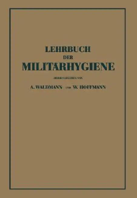 Lehrbuch Der Militärhygiene (English, Wilhelm Waldmann | Wilhelm Hoffmann)