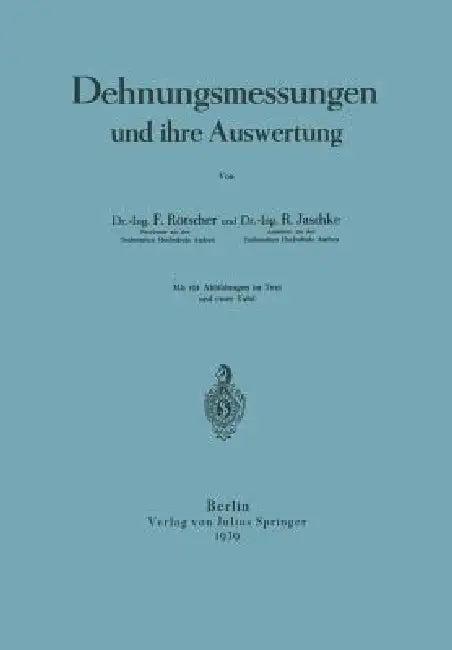 Dehnungsmessungen Und Ihre Auswertung (English, F. Rötscher | R. Jaschke)