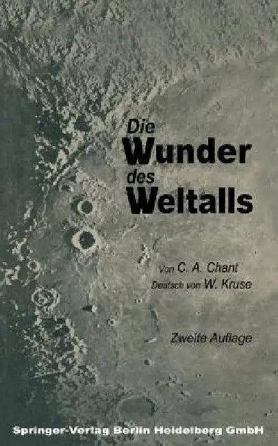 Die Wunder Des Weltalls (English, Clarence August Chant | W. Kruse)