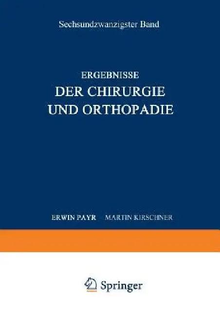 Ergebnisse Der Chirurgie Und Orthopädie (English, Erwin Payr | Hermann Küttner)