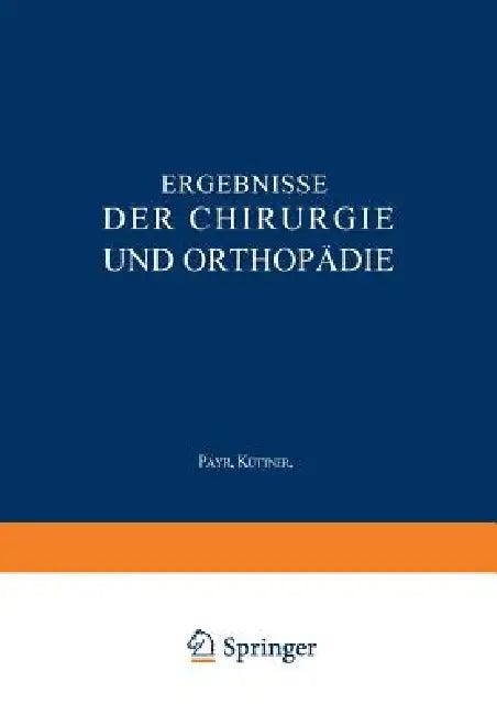Ergebnisse Der Chirurgie Und Orthopädie (English, Erwin Payr | Hermann Küttner)