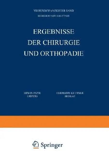 Ergebnisse Der Chirurgie Und Orthopädie (English, Erwin Payr | Hermann Küttner)