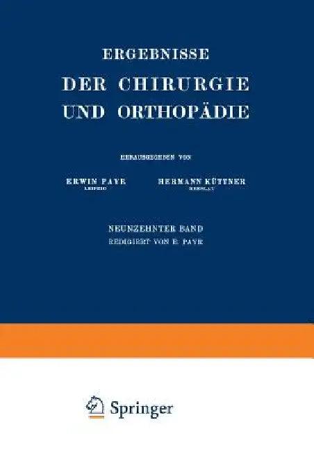 Ergebnisse Der Chirurgie Und Orthopädie (English, Erwin Payr | Hermann Küttner)