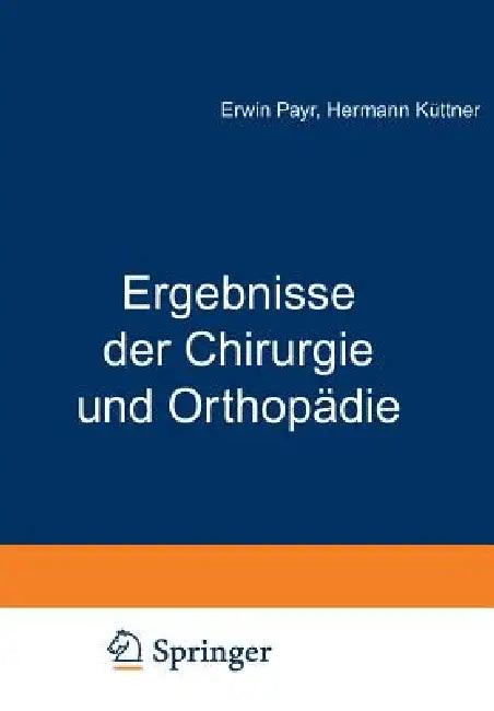 Ergebnisse Der Chirurgie Und Orthopädie (English, Erwin Payr | Hermann Küttner)