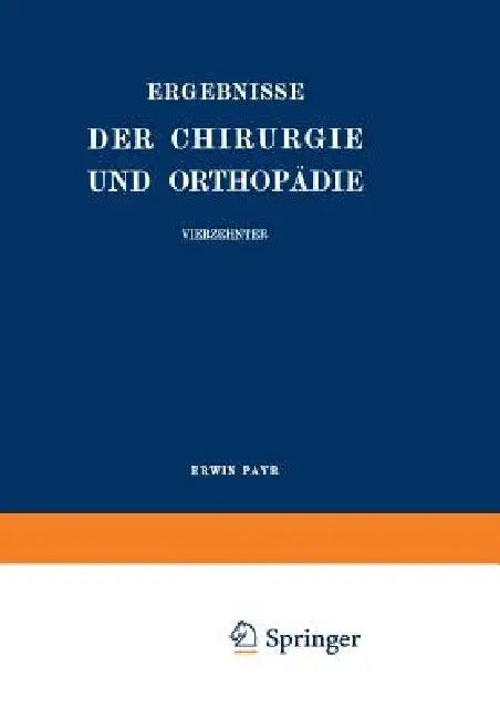Ergebnisse Der Chirurgie Und Orthopädie (English, Erwin Payr | Hermann Küttner)
