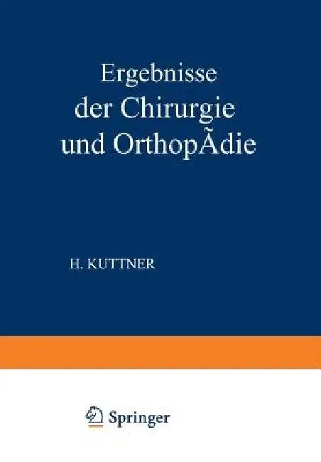 Ergebnisse Der Chirurgie Und Orthopädie (English, Erwin Payr | Hermann Küttner)