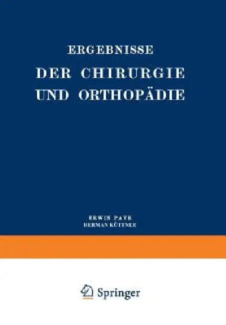 Ergebnisse Der Chirurgie Und Orthopädie (English, Erwin Payr | Hermann Küttner)