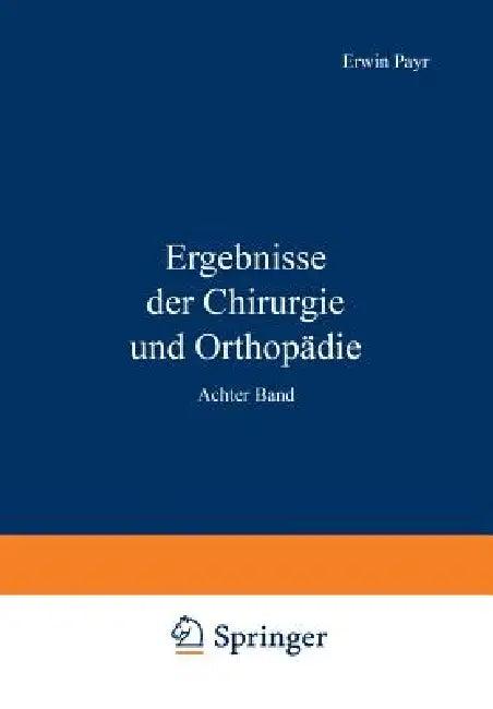 Ergebnisse Der Chirurgie Und Orthopädie (English, Erwin Payr | Hermann Küttner)