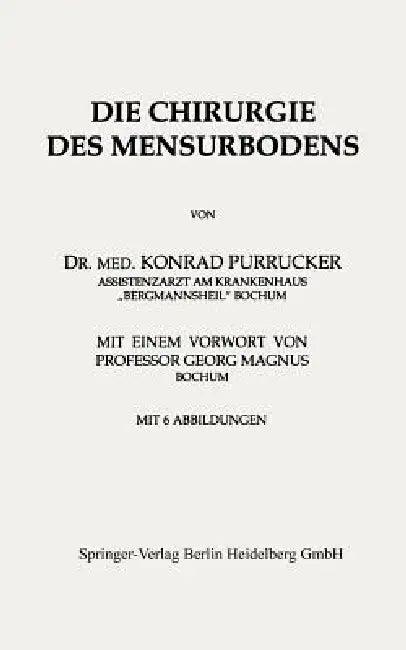 Die Chirurgie Des Mensurbodens (English, Konrad Purrucker)