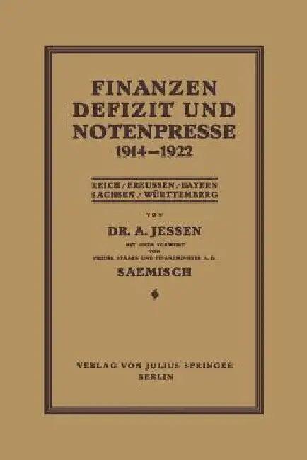 Finanzen Defizit Und Notenpresse 1914-1922 (English, Arnd Jessen | Moriz Saemisch)