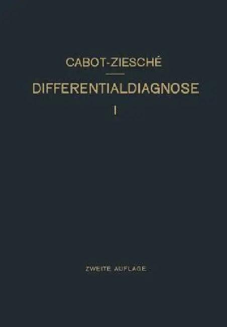 Differentialdiagnose (English, Richard C. Cabot | H. Ziesché)
