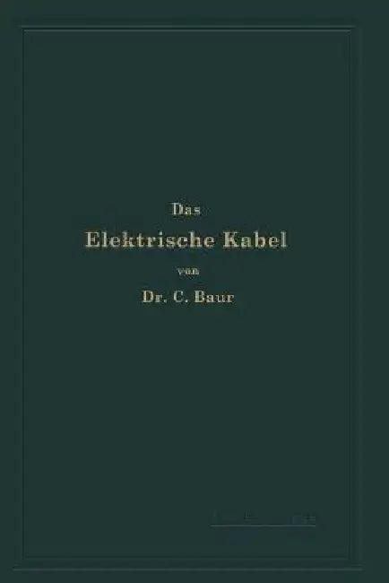 Das Elektrische Kabel (English, C. Baur)