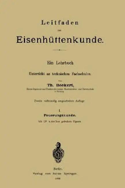 Leitfaden Zur Eisenhüttenkunde (English, Theodor Beckert)
