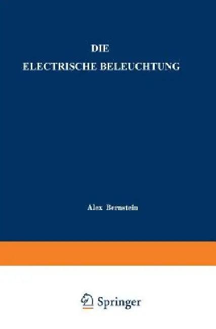 Die Electrische Beleuchtung (English, Alex Bernstein)