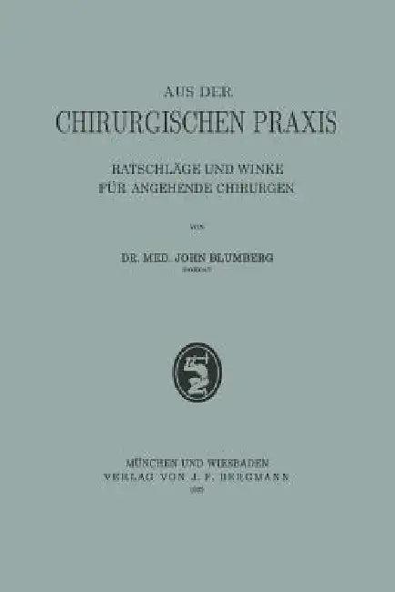 Aus Der Chirurgischen PRAXIS (English, Na Blumberg)