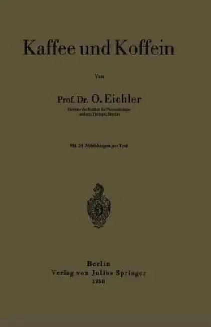 Kaffee Und Koffein (English, Oskar Eichler)