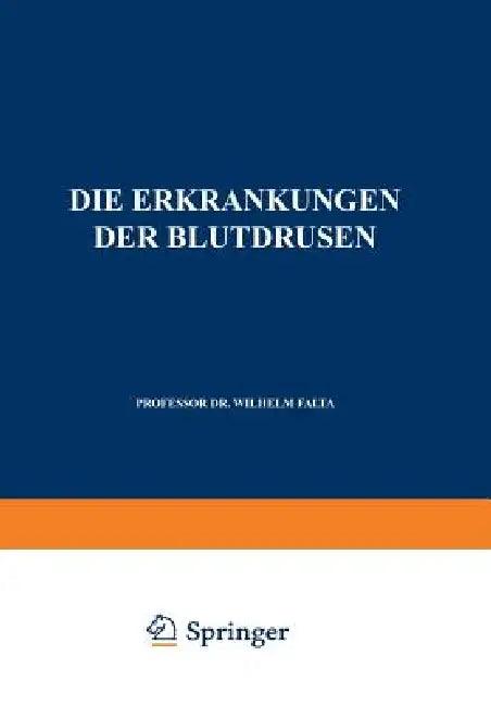 Die Erkrankungen Der Blutdrüsen (English, Wilhelm Falta)
