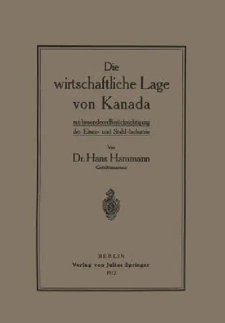 Die Wirtschaftliche Lage Von Kanada (English, Hans Hammann)