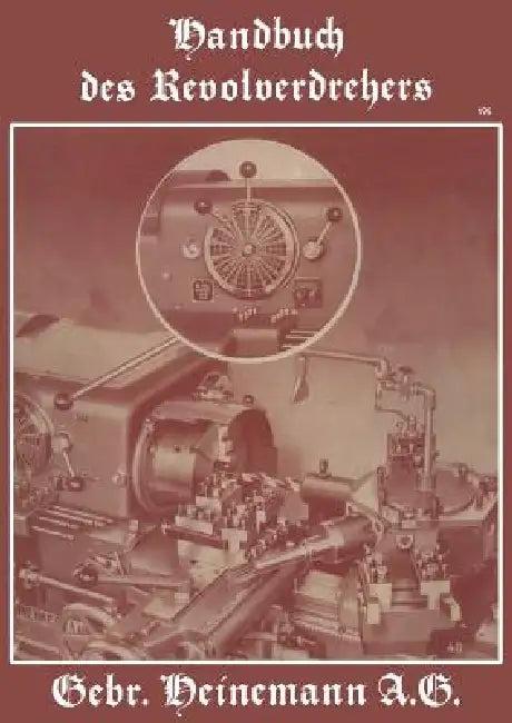 Handbuch Des Revolverdrehers (English, Na Heinemann)
