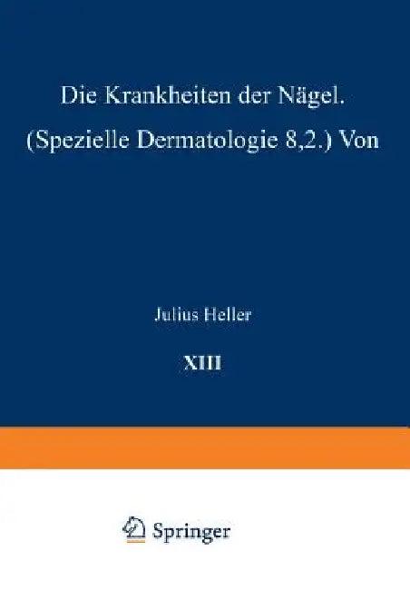 Die Krankheiten Der Nägel (English, Julius Heller)