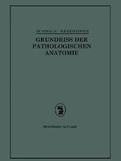 Grundriss Der Pathologischen Anatomie (English, Gotthold Herxheimer)