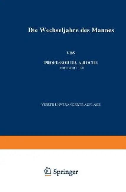 Die Wechseljahre Des Mannes (English, A. Hoche)
