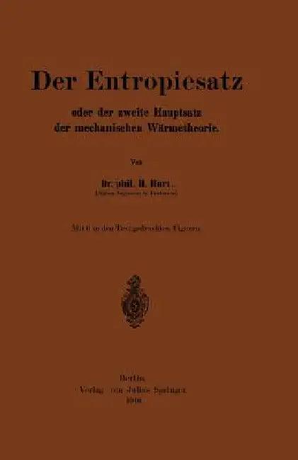 Der Entropiesatz Oder Der Zweite Hauptsatz Der Mechanischen Wärmetheorie (English, Na Hort)