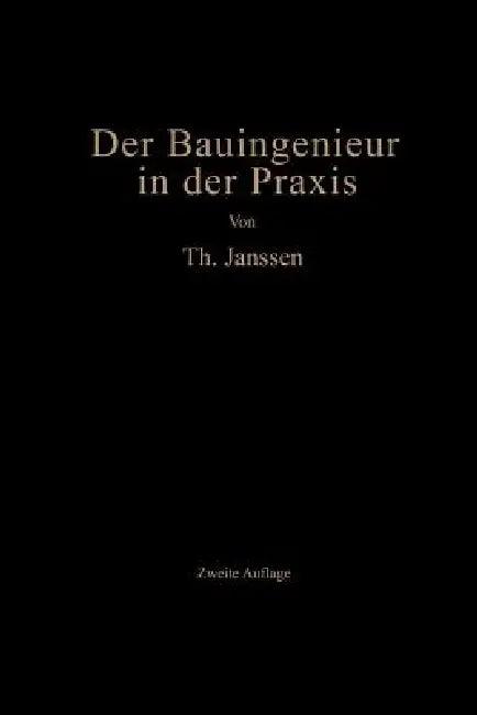 Der Bauingenieur in Der PRAXIS (English, Theodor Janssen)