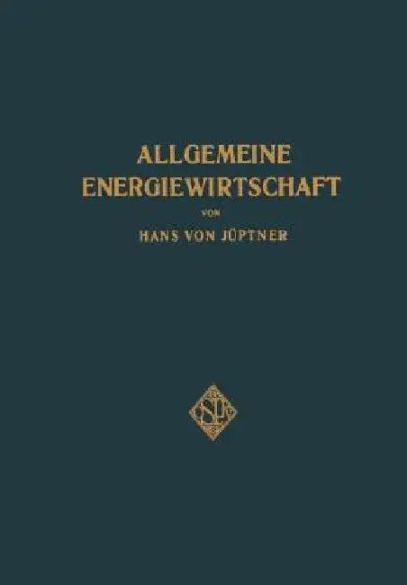 Allgemeine Energiewirtschaft (English, Hans Von Jüpter)