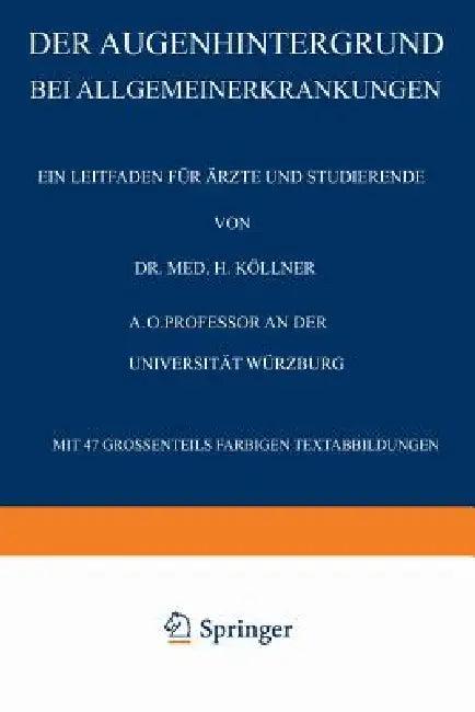 Der Augenhintergrund Bei Allgemeinerkrankungen (English, H. Köllner)