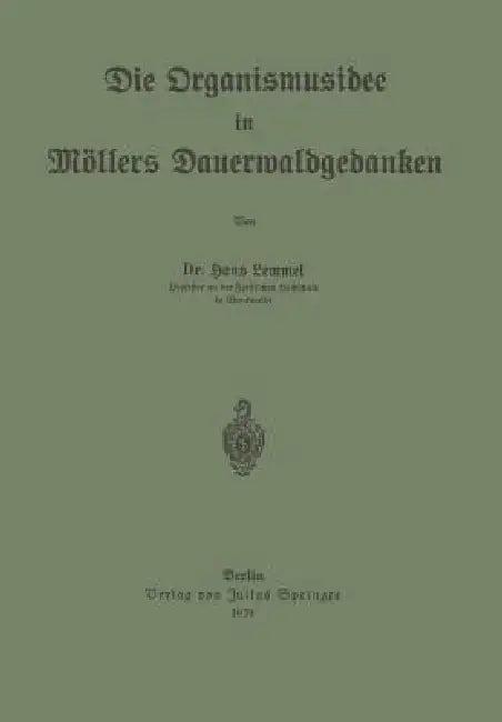 Die Organismusidee in Möllers Dauerwaldgedanken (English, Hans Lemmel)