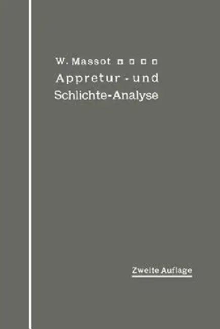 Anleitung Zur Qualitativen Appretur- Und Schlichte-Analyse (English, Wilhelm Massot)