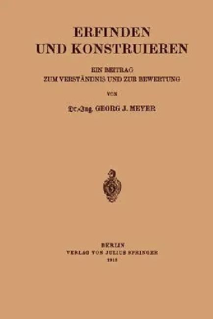 Erfinden Und Konstruieren (English, Georg J. Meyer)
