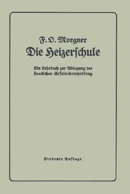 Die Heizerschule (English, F. Morgner)