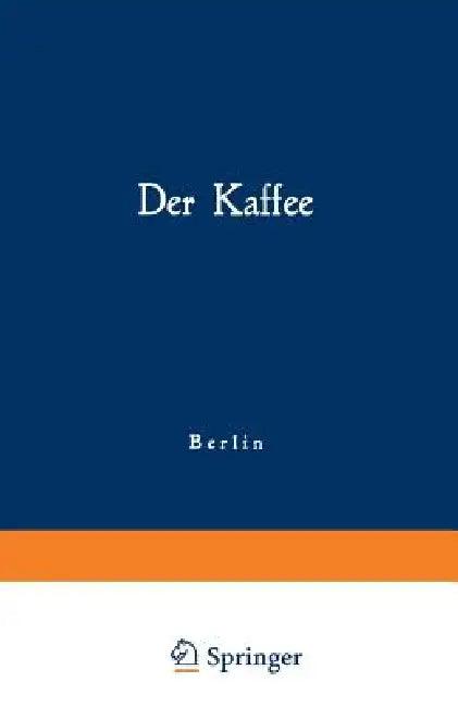 Der Kaffee (English, Kaiserlichen Gesundheitsamt)