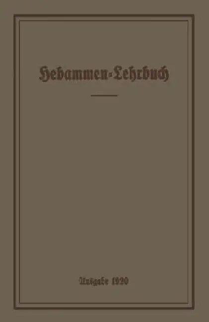 Hebammen-Lehrbuch (English, Prussia Ministerium Für Volkswohlfahrt)