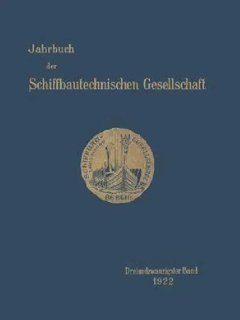Jahrbuch Der Schiffbautechnischen Gesellschaft (English, Graf Vom Arco | G. Bauer | K. Roeser)