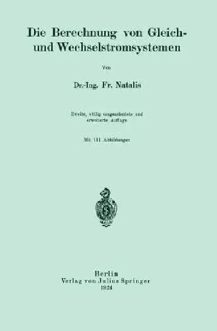 Die Berechnung Von Gleich- Und Wechselstromsystemen (English, Fr Natalis)