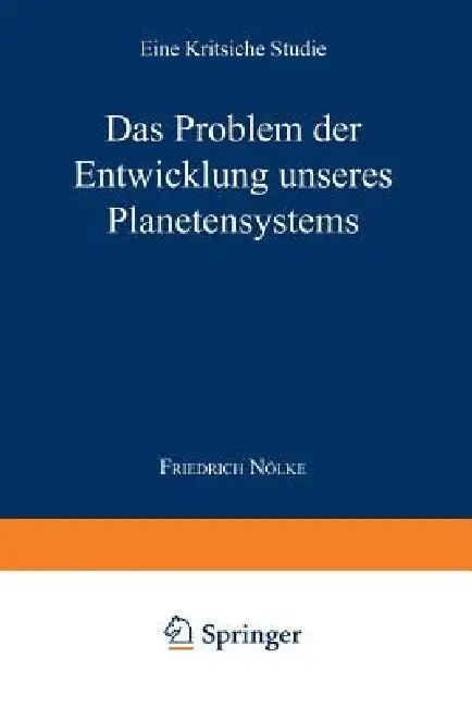 Das Problem Der Entwicklung Unseres Planetensystems (English, Friedrich Nölke)