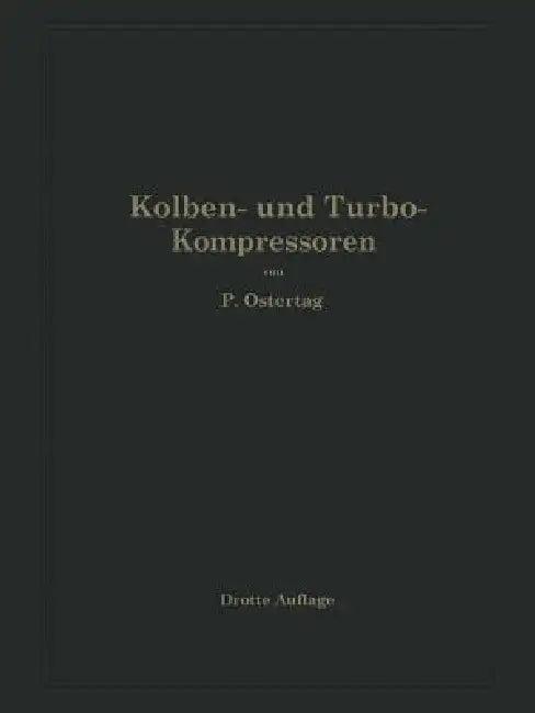 Kolben- Und Turbo-Kompressoren (English, Na Ostertag)