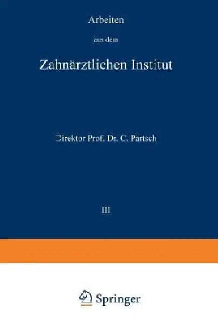 Arbeiten Aus Dem Zahnärztlichen Institut Der Universität Breslau (English, Carl Partsch)