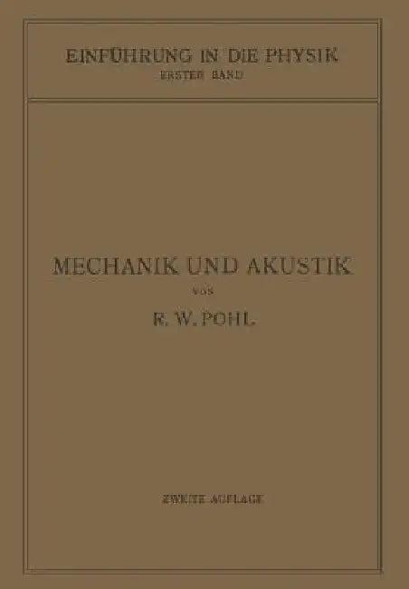 Einführung in Die Mechanik Und Akustik (English, Robert Wichard Pohl)