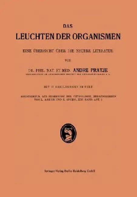 Das Leuchten Der Organismen I (English, Andre Pratje)