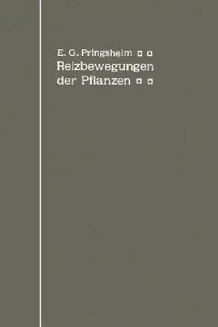 Die Reizbewegungen Der Pflanzen (English, Ernst G. Pringsheim)