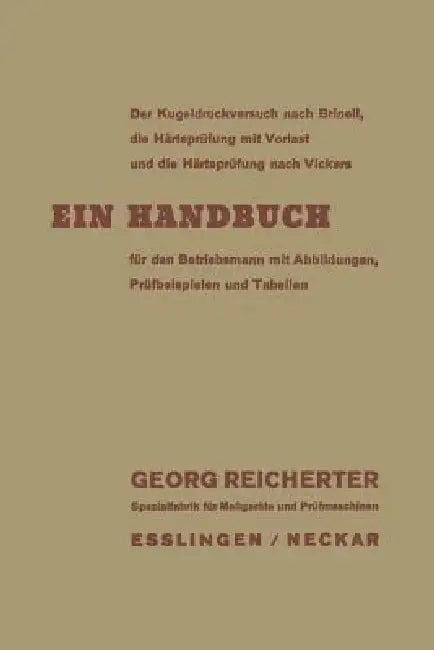Der Kugeldruckversuch Nach Brinell, Die Härteprüfung Mit Vorlast Und Die Härteprüfung Nach Vickers (English, Georg Reicherter)