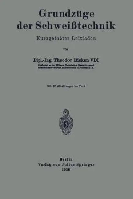 Grundzüge Der Schweißtechnik (English, Theodor Ricken)