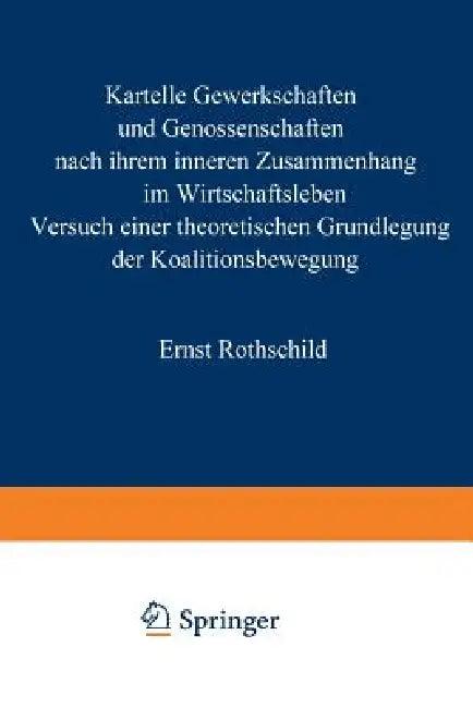 Kartelle, Gewerkschaften Und Genossenschaften (English, Ernst Rothschild)